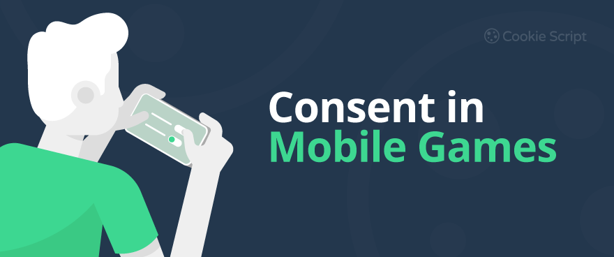Consent In Mobile Games